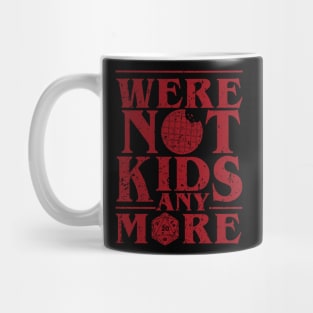 STRANGER THINGS 3: WERE NOT KIDS ANYMORE GRUNGE STYLE Mug